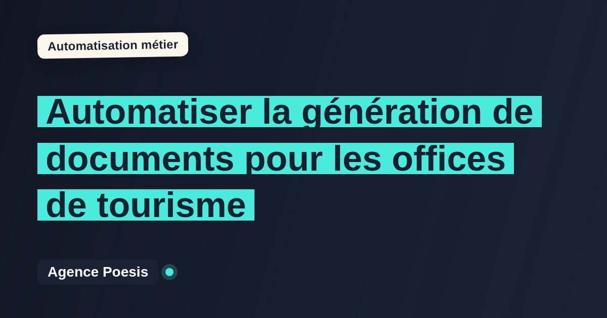 Automatiser la génération de documents pour les offices de tourisme : méthode, coûts et ROI