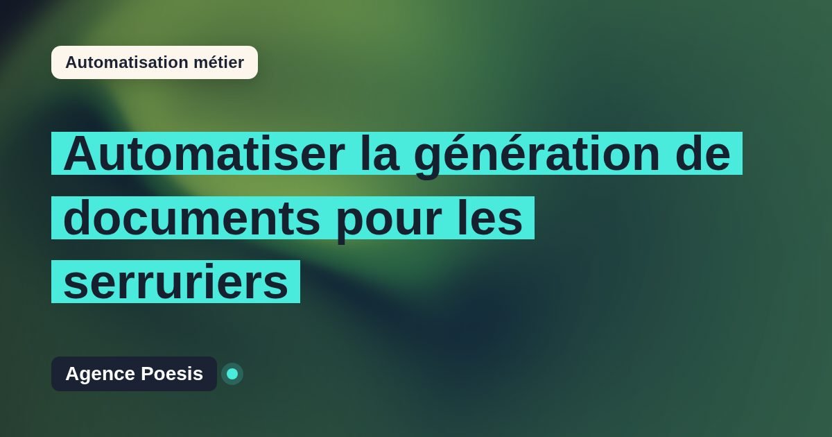 Automatiser la génération de documents pour les serruriers : méthode, coûts et ROI