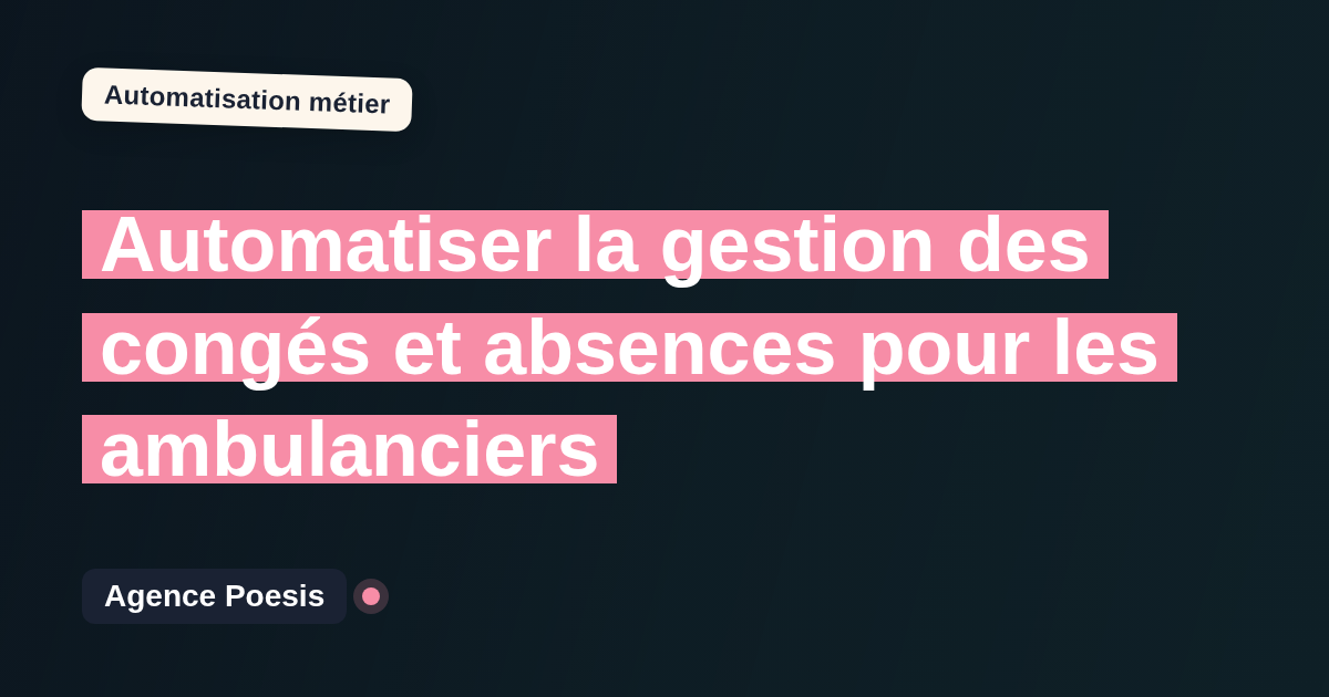 Automatiser la gestion des congés et absences pour les ambulanciers : méthode, coûts et ROI
