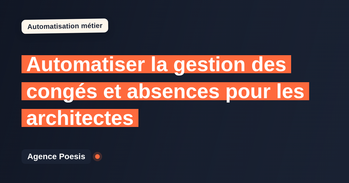 Automatiser la gestion des congés et absences pour les architectes : méthode, coûts et ROI