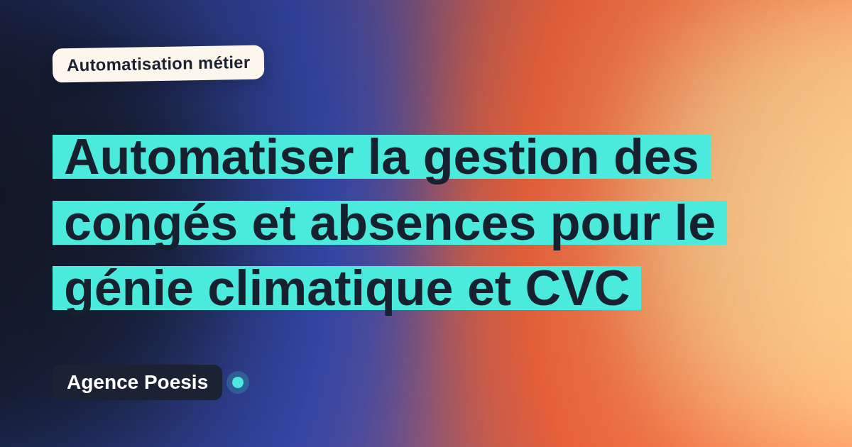 Automatiser la gestion des congés et absences pour le génie climatique et CVC : méthode, coûts et ROI