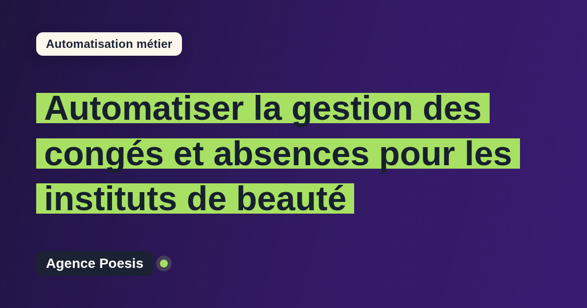 Automatiser la gestion des congés et absences pour les instituts de beauté : méthode, coûts et ROI