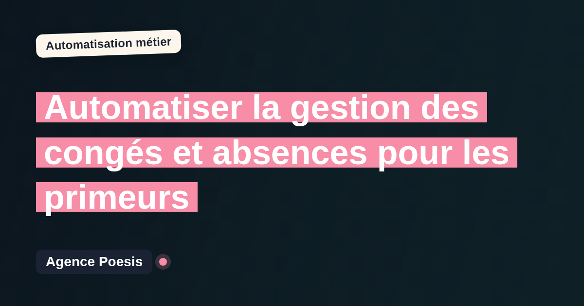 Automatiser la gestion des congés et absences pour les primeurs : méthode, coûts et ROI
