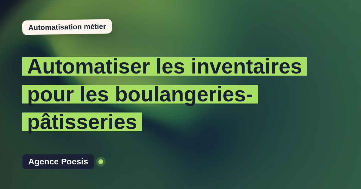 Automatiser les inventaires pour les boulangeries-pâtisseries : méthode, coûts et ROI
