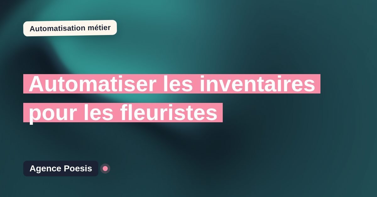Automatiser les inventaires pour les fleuristes : méthode, coûts et ROI