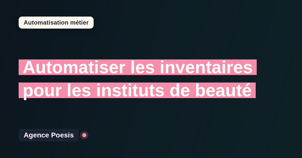 Automatiser les inventaires pour les instituts de beauté : méthode, coûts et ROI