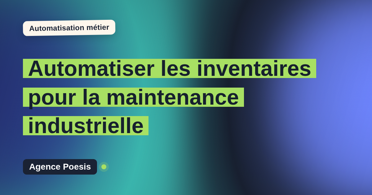 Automatiser les inventaires pour la maintenance industrielle : méthode, coûts et ROI