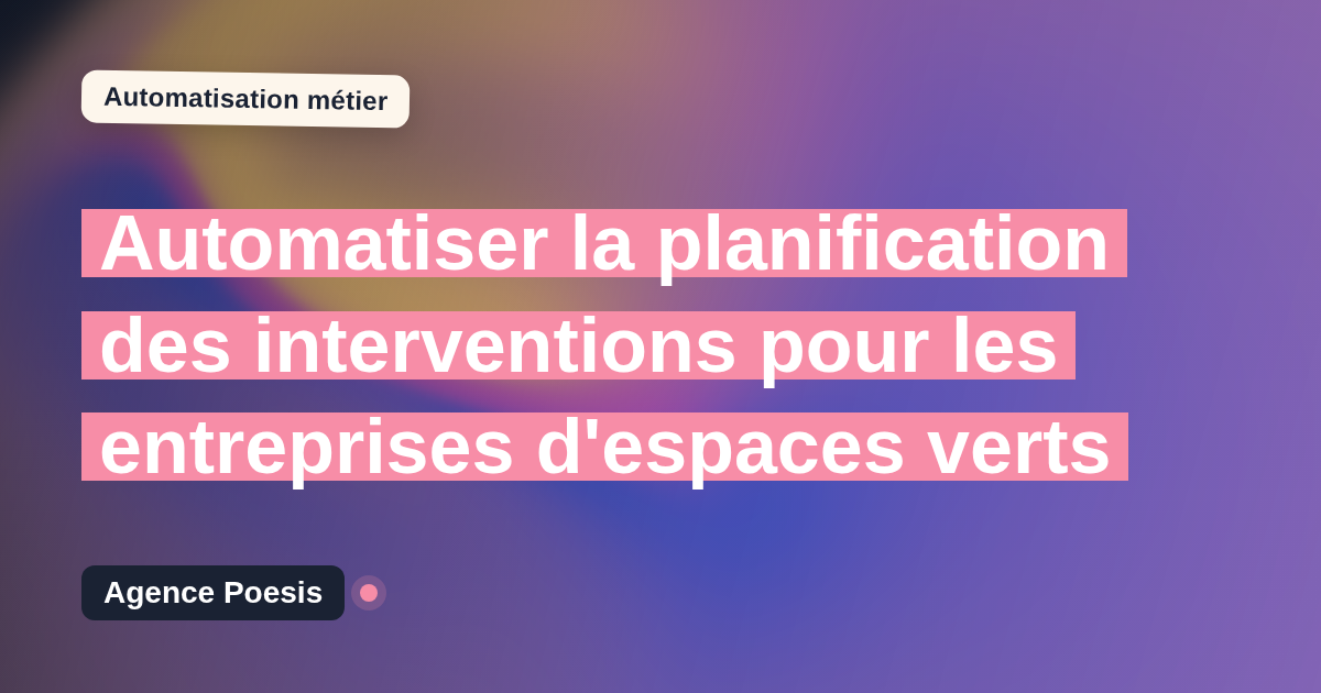 Automatiser la planification des interventions pour les entreprises d'espaces verts : méthode, coûts et ROI