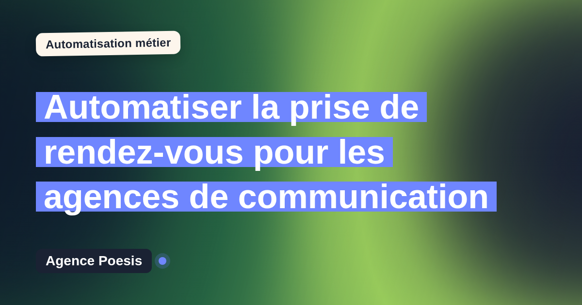 Automatiser la prise de rendez-vous pour les agences de communication : méthode, coûts et ROI