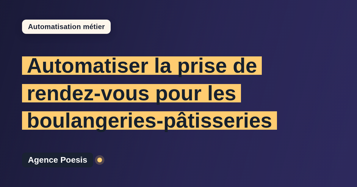 Automatiser la prise de rendez-vous pour les boulangeries-pâtisseries : méthode, coûts et ROI