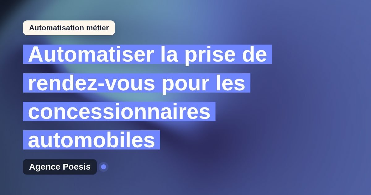 Automatiser la prise de rendez-vous pour les concessionnaires automobiles : méthode, coûts et ROI