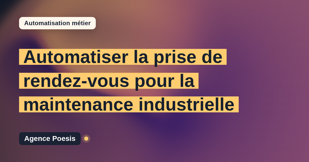 Automatiser la prise de rendez-vous pour la maintenance industrielle : méthode, coûts et ROI