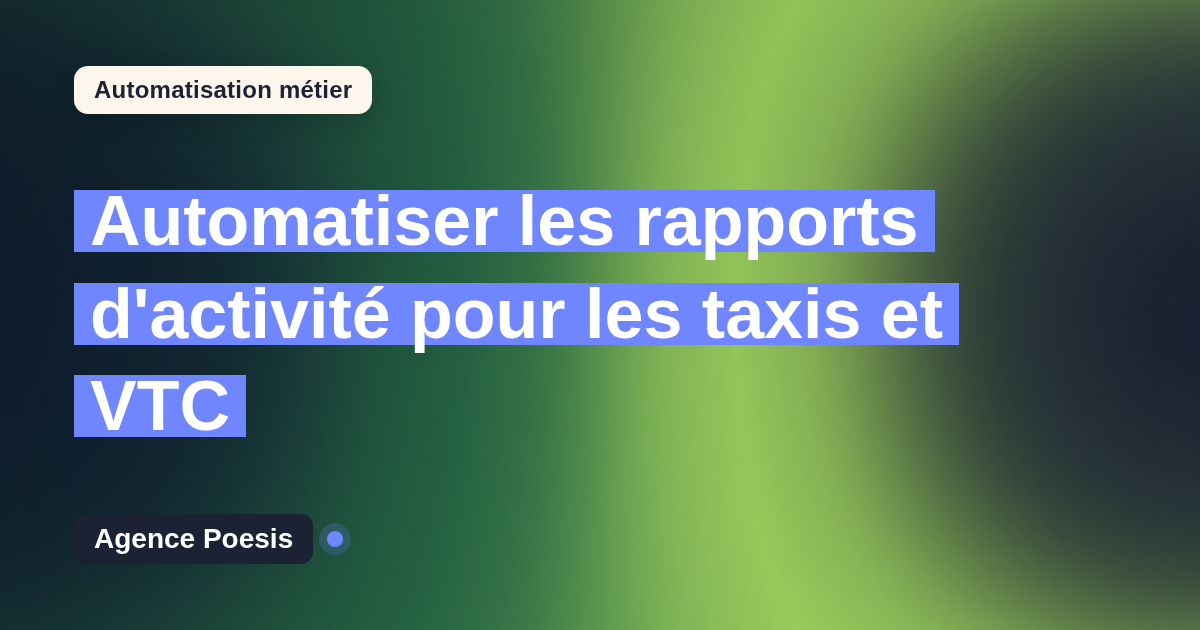 Automatiser les rapports d'activité pour les taxis et VTC : méthode, coûts et ROI