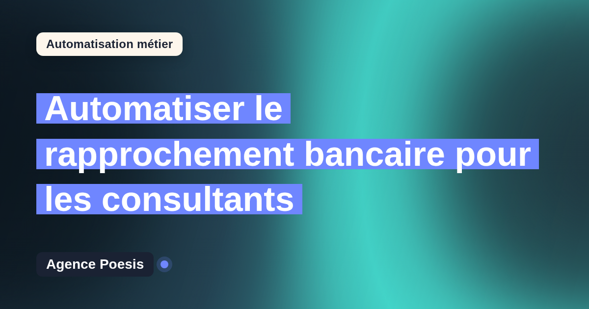 Automatiser le rapprochement bancaire pour les consultants : méthode, coûts et ROI