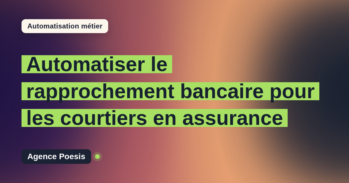 Automatiser le rapprochement bancaire pour les courtiers en assurance : méthode, coûts et ROI