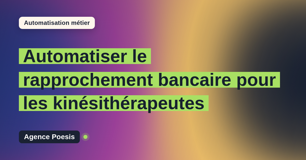 Automatiser le rapprochement bancaire pour les kinésithérapeutes : méthode, coûts et ROI