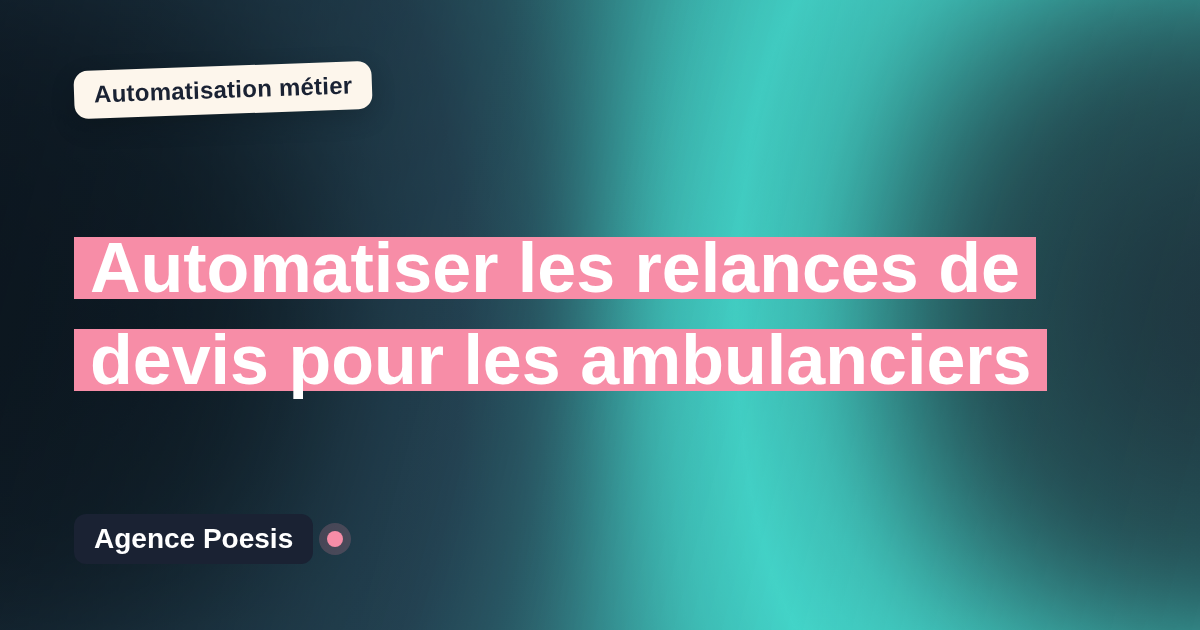 Automatiser les relances de devis pour les ambulanciers : méthode, coûts et ROI