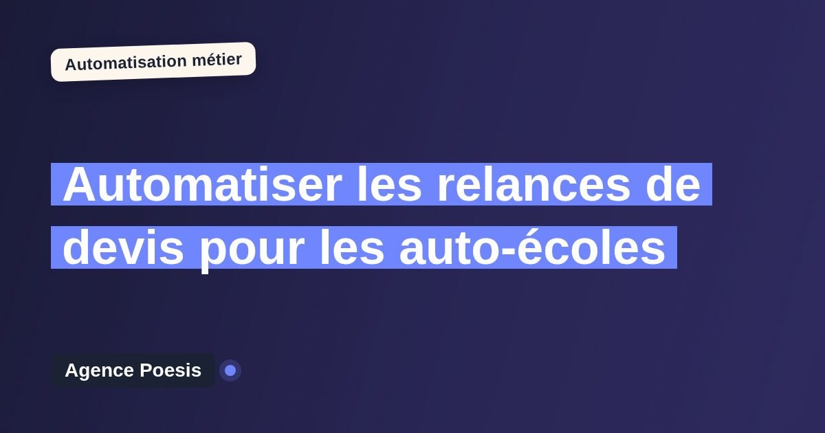 Automatiser les relances de devis pour les auto-écoles : méthode, coûts et ROI