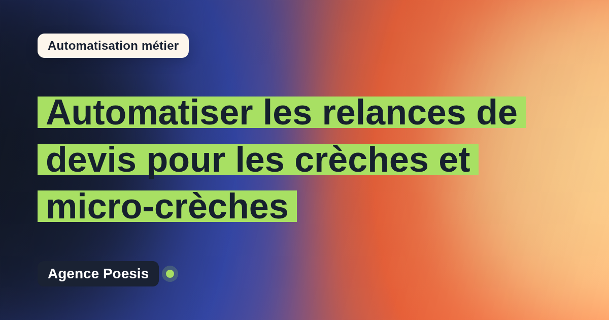 Automatiser les relances de devis pour les crèches et micro-crèches : méthode, coûts et ROI