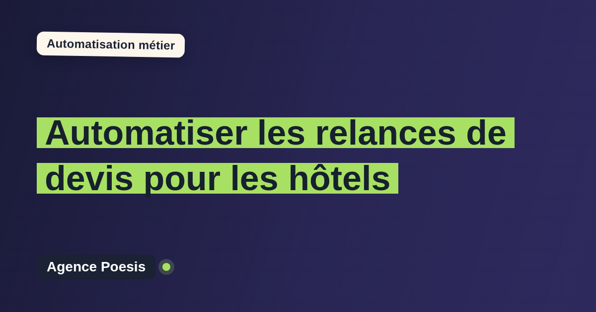 Automatiser les relances de devis pour les hôtels : méthode, coûts et ROI