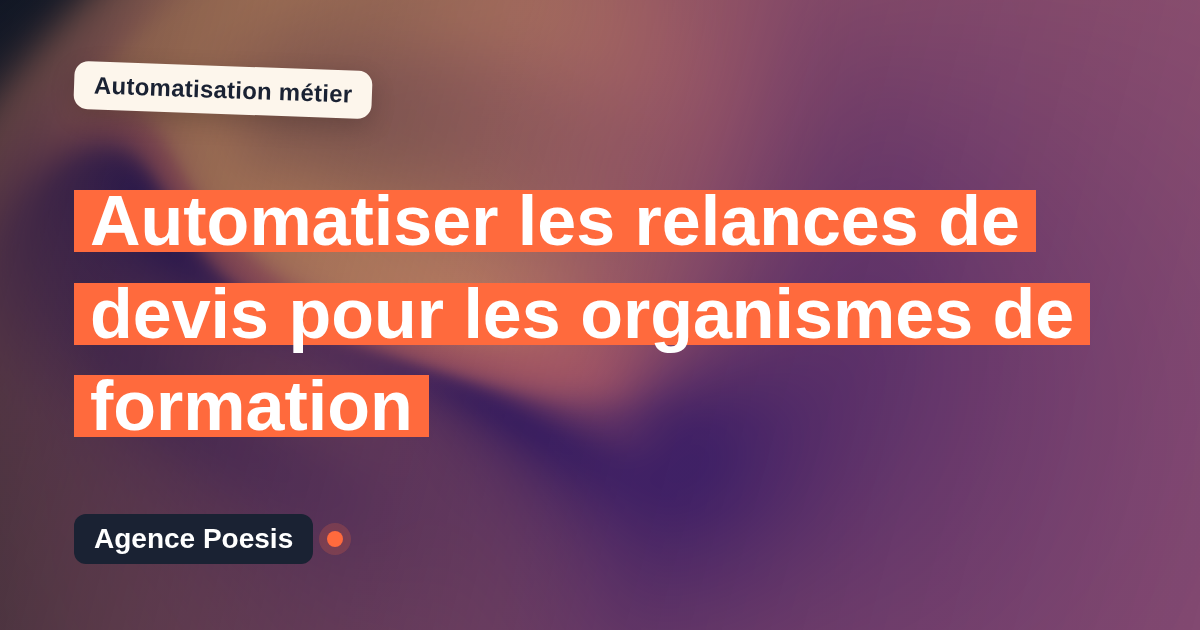 Automatiser les relances de devis pour les organismes de formation : méthode, coûts et ROI