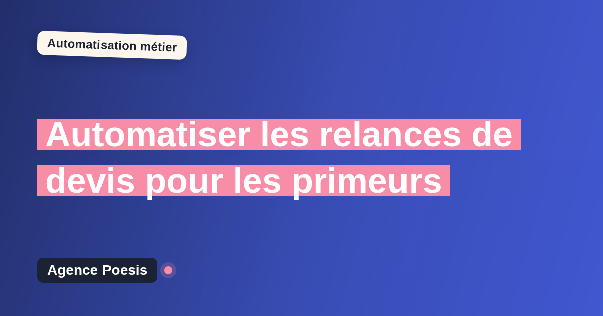 Automatiser les relances de devis pour les primeurs : méthode, coûts et ROI