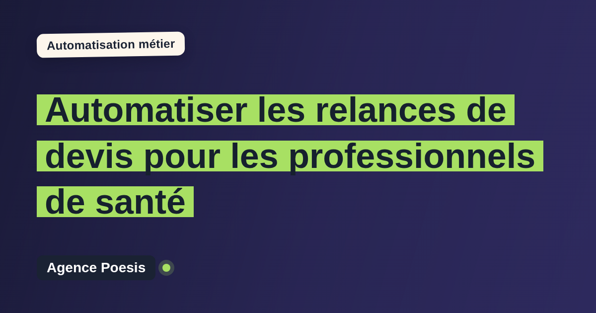Automatiser les relances de devis pour les professionnels de santé : méthode, coûts et ROI