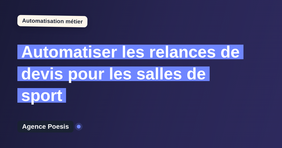 Automatiser les relances de devis pour les salles de sport : méthode, coûts et ROI