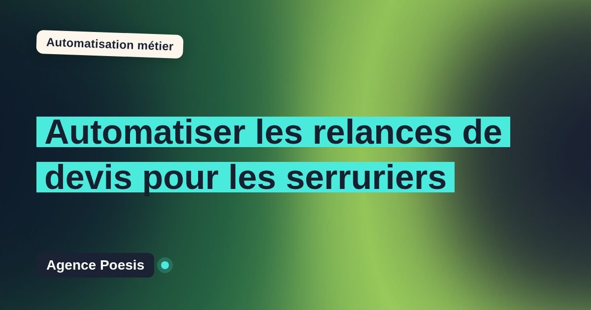 Automatiser les relances de devis pour les serruriers : méthode, coûts et ROI