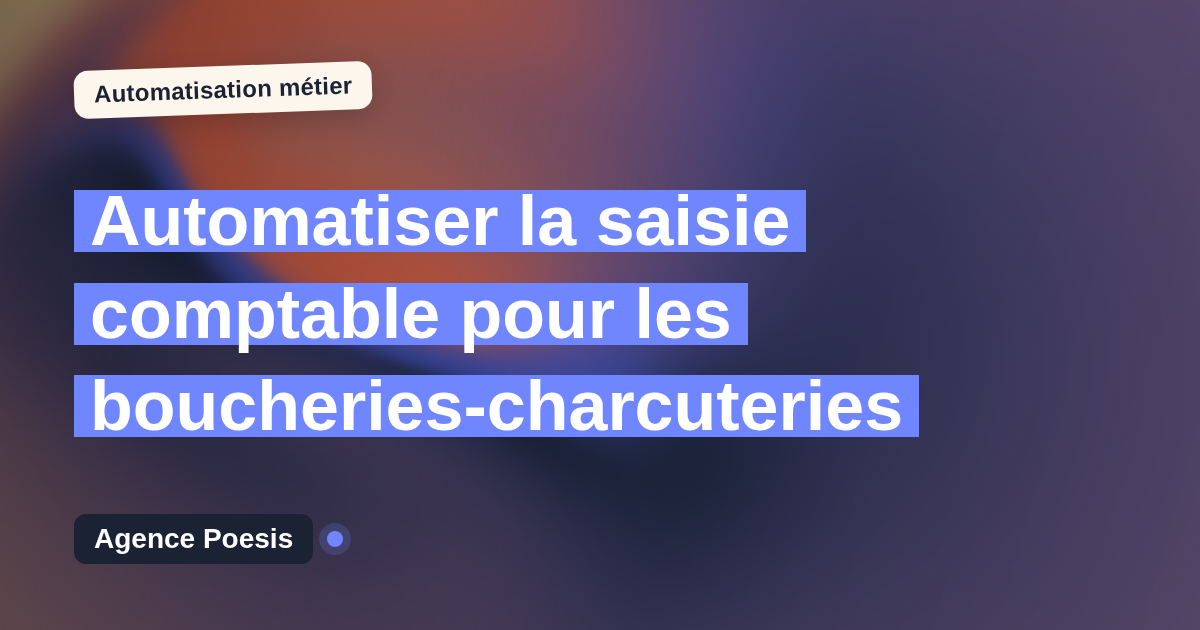 Automatiser la saisie comptable pour les boucheries-charcuteries : méthode, coûts et ROI
