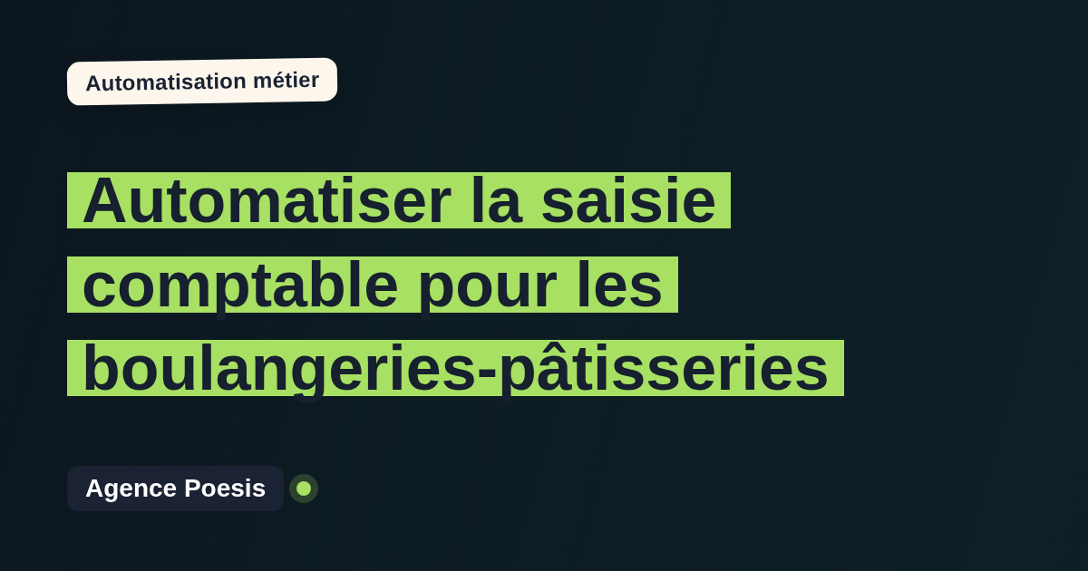 Automatiser la saisie comptable pour les boulangeries-pâtisseries : méthode, coûts et ROI