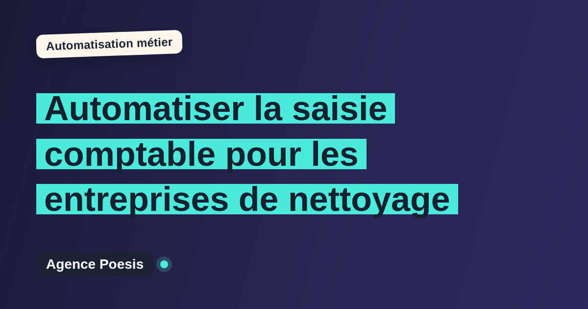 Automatiser la saisie comptable pour les entreprises de nettoyage : méthode, coûts et ROI