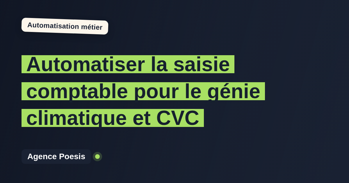 Automatiser la saisie comptable pour le génie climatique et CVC : méthode, coûts et ROI