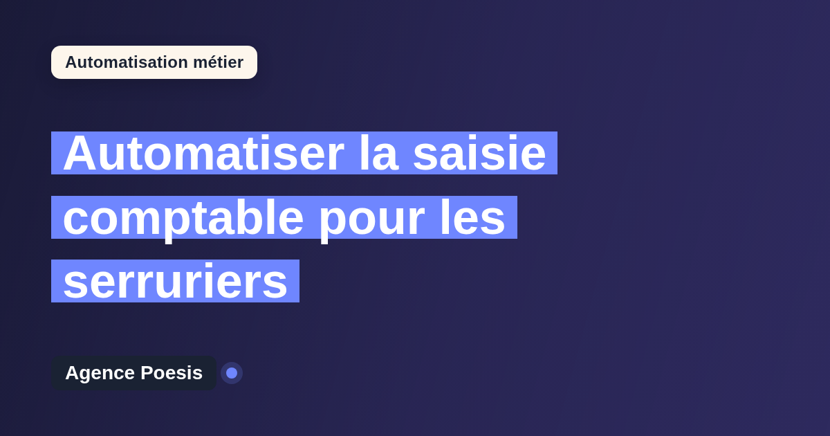 Automatiser la saisie comptable pour les serruriers : méthode, coûts et ROI