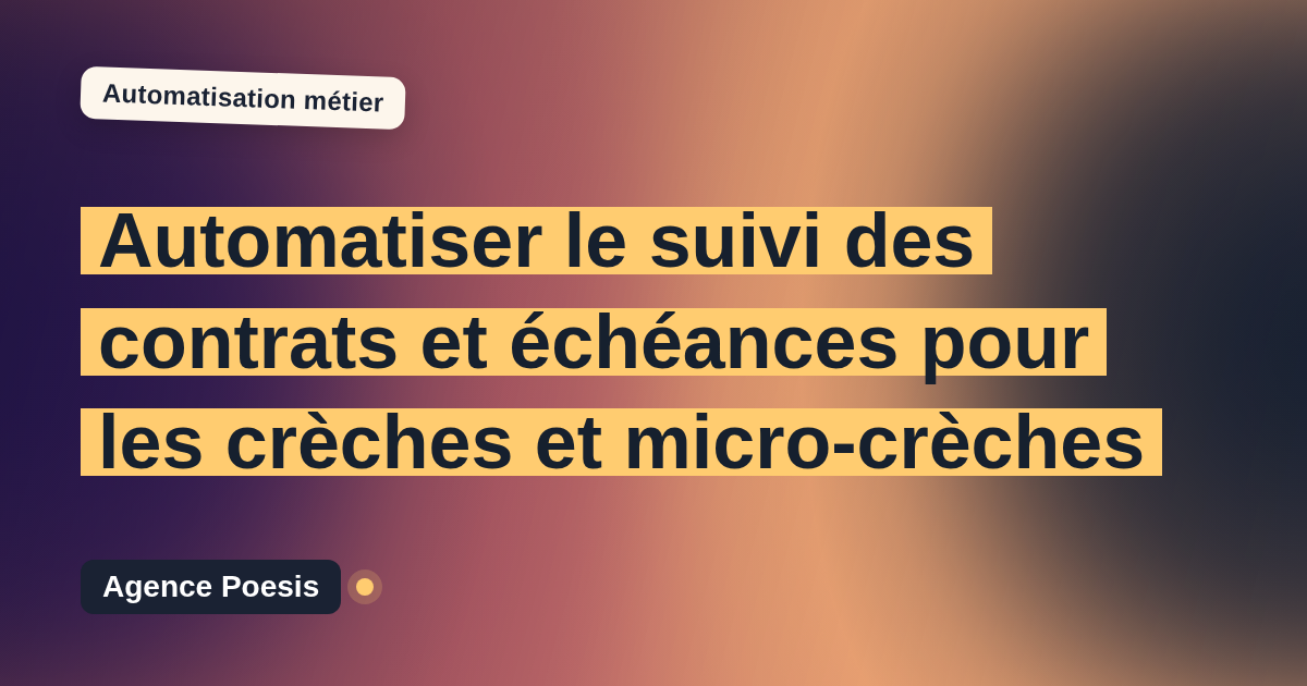 Automatiser le suivi des contrats et échéances pour les crèches et micro-crèches : méthode, coûts et ROI