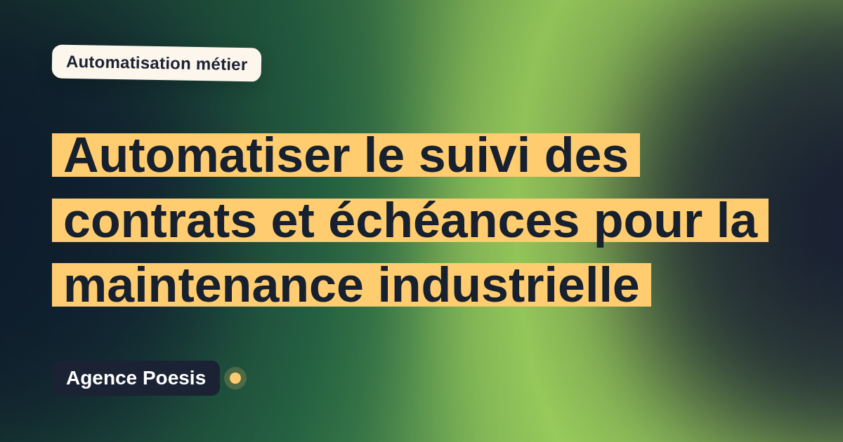 Automatiser le suivi des contrats et échéances pour la maintenance industrielle : méthode, coûts et ROI