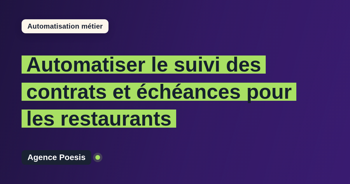 Automatiser le suivi des contrats et échéances pour les restaurants : méthode, coûts et ROI