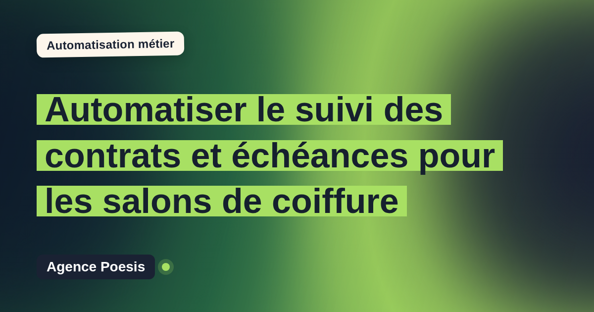 Automatiser le suivi des contrats et échéances pour les salons de coiffure : méthode, coûts et ROI