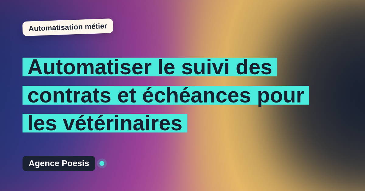 Automatiser le suivi des contrats et échéances pour les vétérinaires : méthode, coûts et ROI