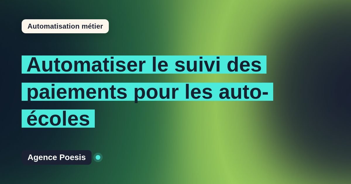 Automatiser le suivi des paiements pour les auto-écoles : méthode, coûts et ROI