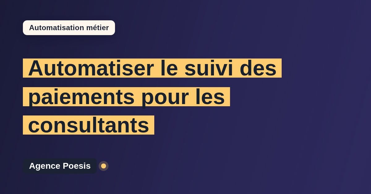 Automatiser le suivi des paiements pour les consultants : méthode, coûts et ROI