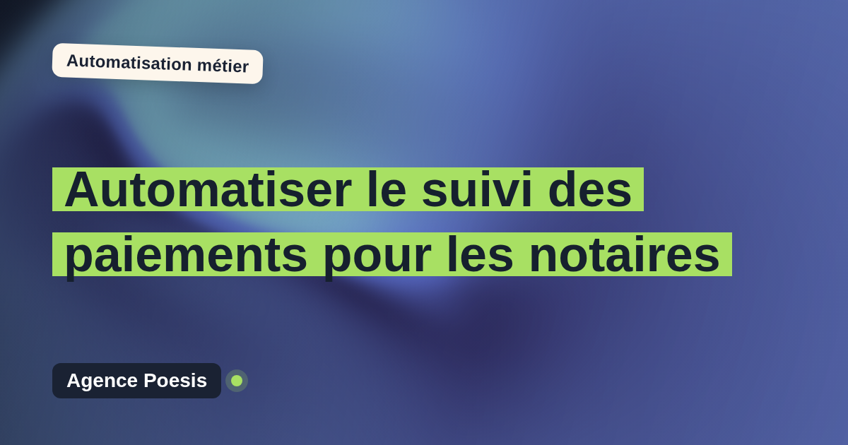 Automatiser le suivi des paiements pour les notaires : méthode, coûts et ROI
