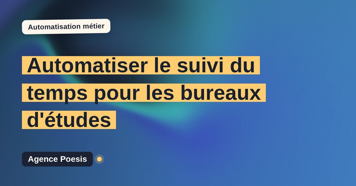 Automatiser le suivi du temps pour les bureaux d'études : méthode, coûts et ROI