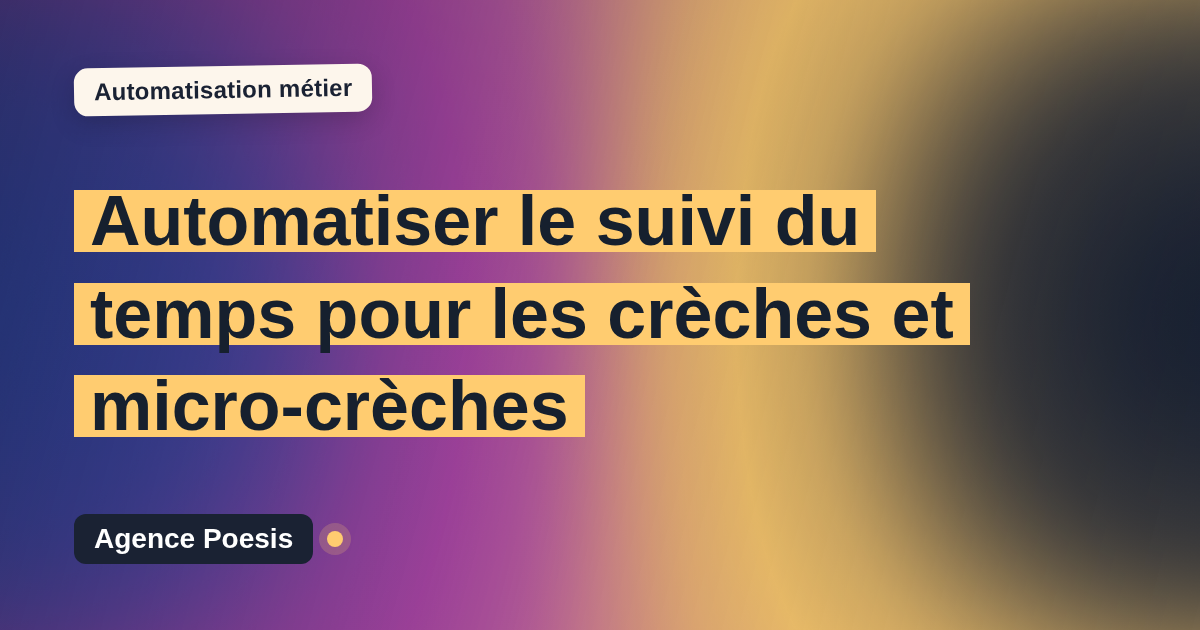 Automatiser le suivi du temps pour les crèches et micro-crèches : méthode, coûts et ROI