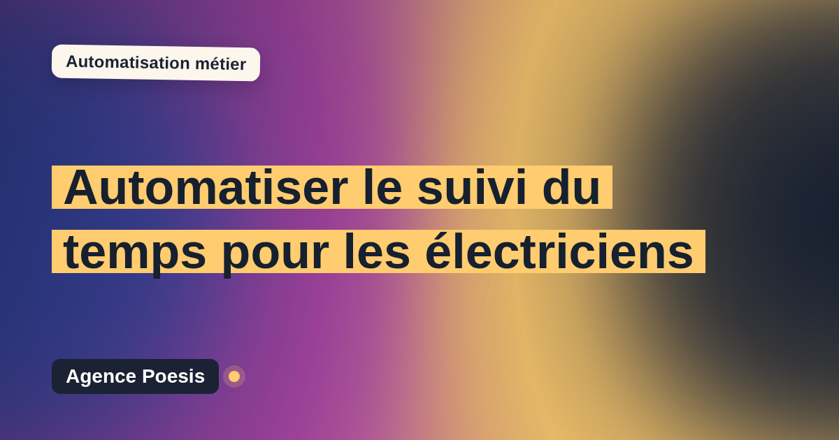 Automatiser le suivi du temps pour les électriciens : méthode, coûts et ROI