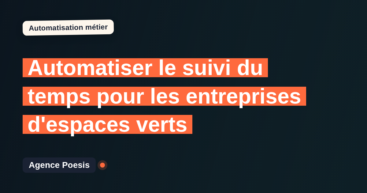 Automatiser le suivi du temps pour les entreprises d'espaces verts : méthode, coûts et ROI