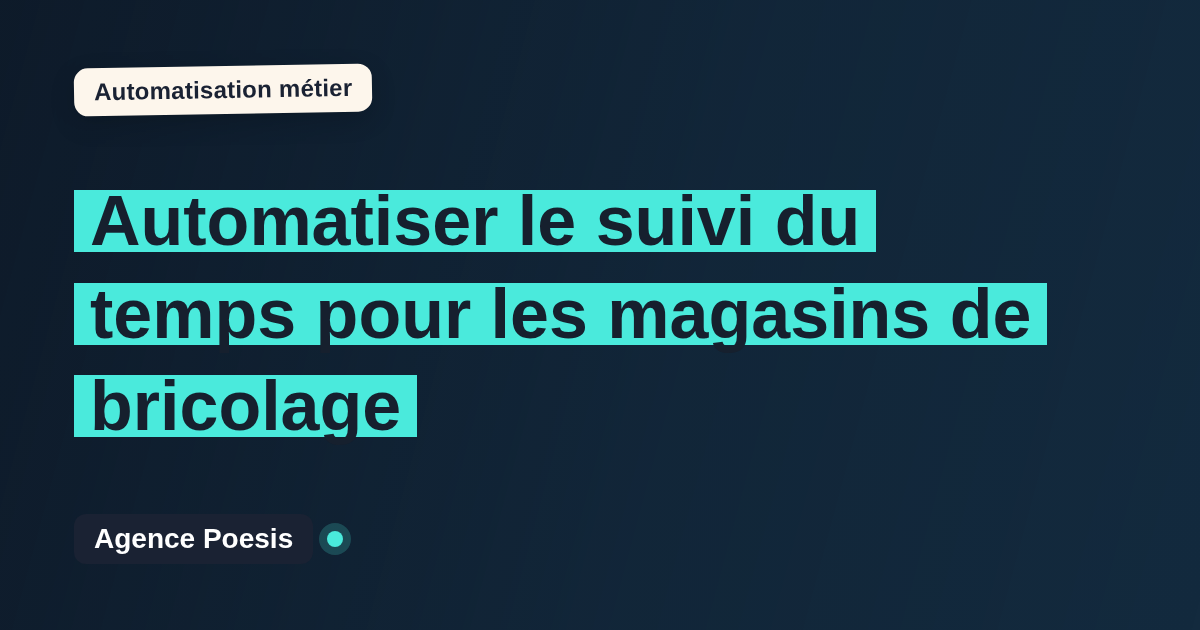 Automatiser le suivi du temps pour les magasins de bricolage : méthode, coûts et ROI
