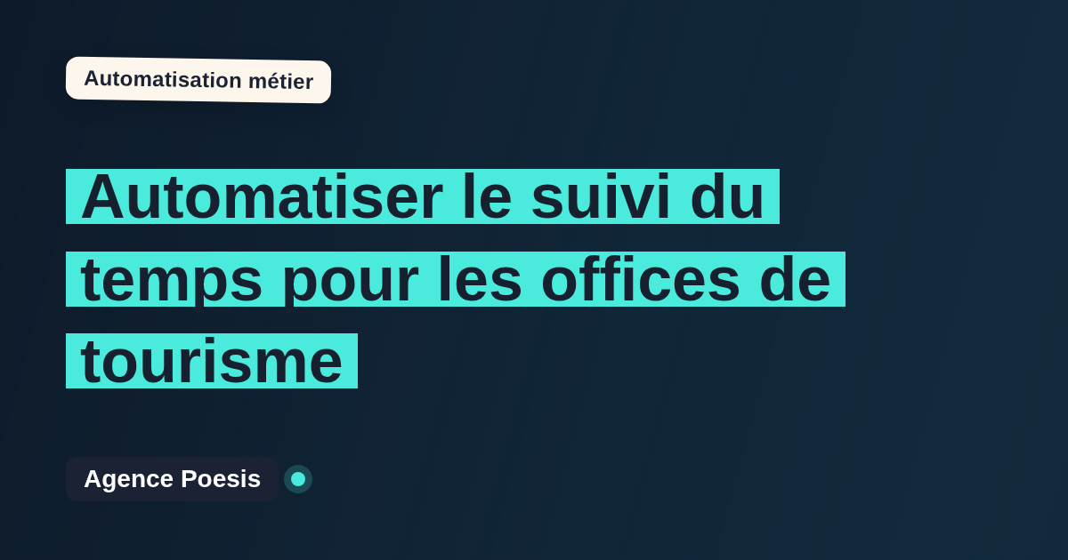 Automatiser le suivi du temps pour les offices de tourisme : méthode, coûts et ROI
