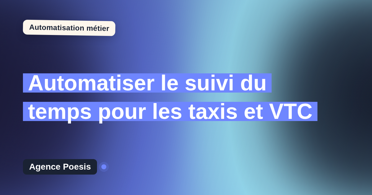 Automatiser le suivi du temps pour les taxis et VTC : méthode, coûts et ROI