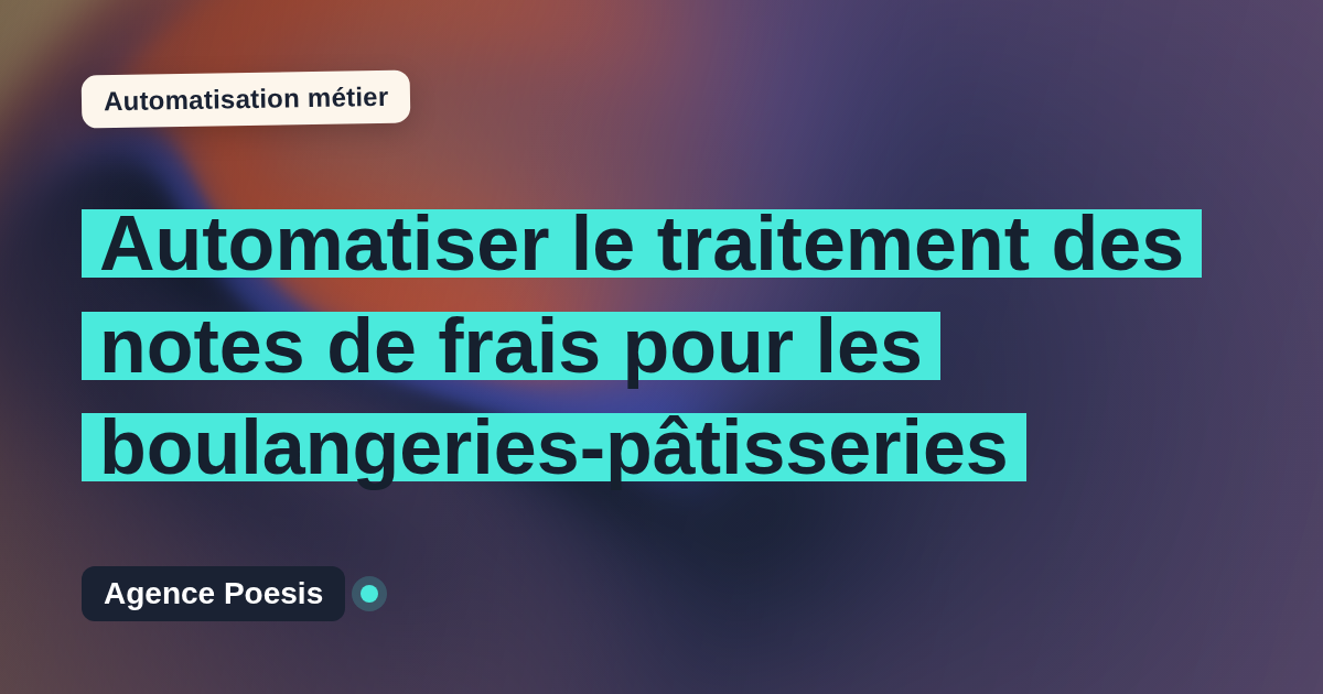 Automatiser le traitement des notes de frais pour les boulangeries-pâtisseries : méthode, coûts et ROI